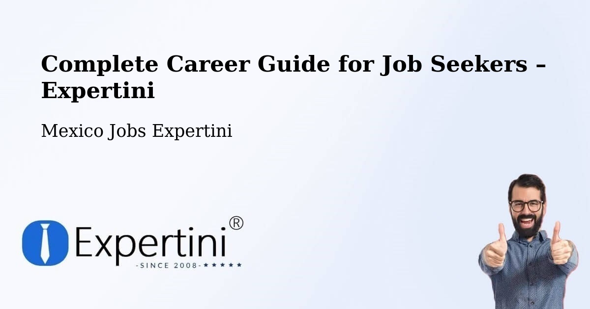 Career Guide for Job Seekers – Tocumbo - Tocumbo, Mexico Jobs Expertini