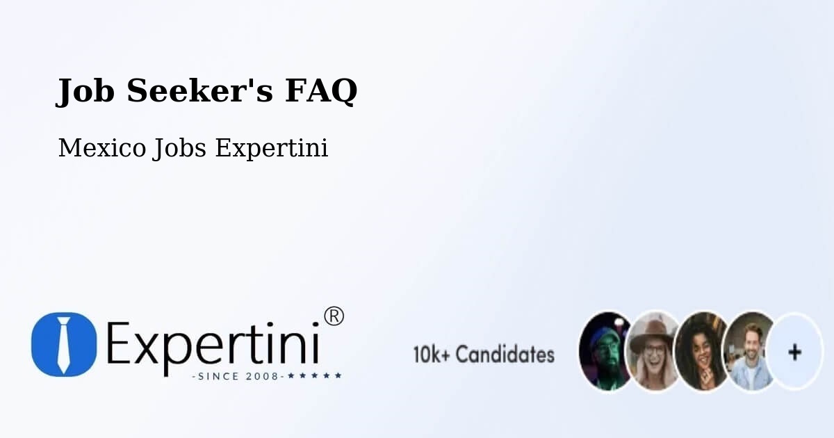 Job Seeker FAQ – Tocumbo - Mexico Jobs Expertini