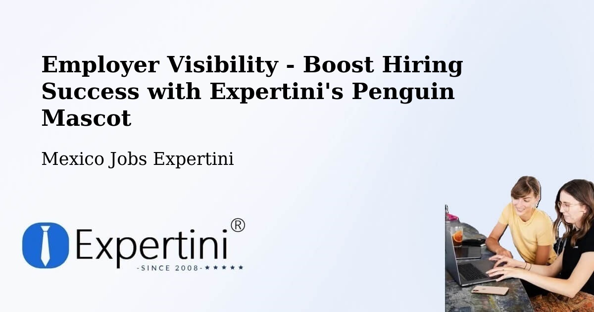 CV and Resume Visibility Optimization – Tocumbo - Mexico Jobs Expertini
