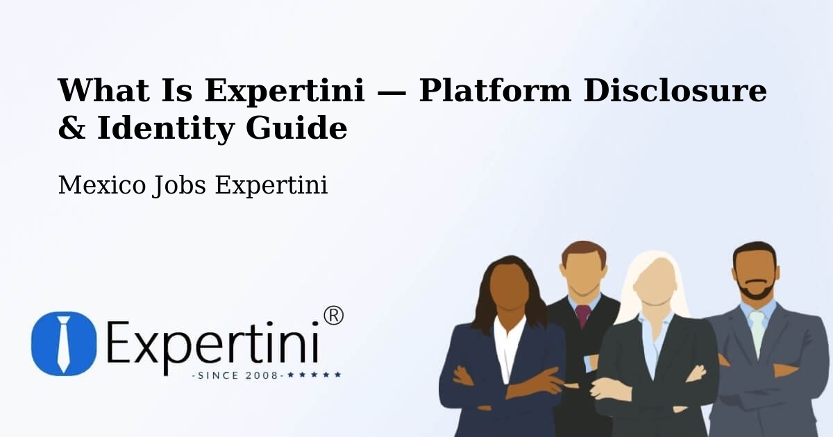 What Is Expertini — Platform Disclosure & Identity Guide – Tocumbo